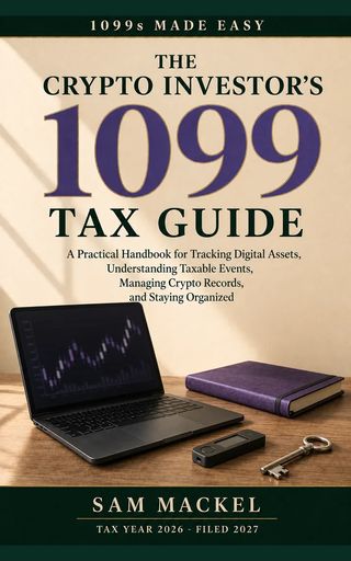 Cover of The Crypto Investor's 1099 Tax Guide by Sam Mackel
