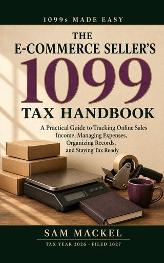 Cover of The E-Commerce Seller's 1099 Tax Handbook by Sam Mackel